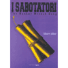 <b>I sabotatori il romanzo di Earth First</b>