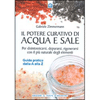 IL POTERE CURATIVO DI ACQUA E SALE