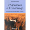 L'AGRICOLTORE E IL GINECOLOGO