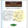 GUIDA ALLA SOPRAVVIVENZA