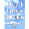 CREA IL LAVORO CHE AMI