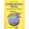 COSMESI NATURALE PRATICA