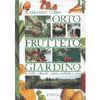 <b>Il grande libro dell'orto frutteto e giardino</b>