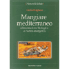 <b>Mangiare mediterraneo</b>