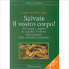 <b>Salvate il vostro corpo ! </b>