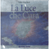 <b>La luce che cura</b>