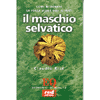 <b>Il maschio selvatico</b>