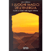 <b>I luoghi magici dell'energia</b>