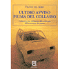 <b>Ultimo avviso prima del collasso</b>