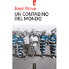 <b>Un contadino del mondo </b>