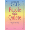 <b>Parole dalla quiete </b>