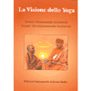 <b>La visione dello Yoga </b>