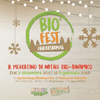 02 DICEMBRE 2017 - 13 GENNAIO 2018 3OMA - BIOFEST CHRISTMAS MERCATINO BIODINAMICO