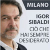 17 FEBBRAIO 2018 MILANO - IGOR SIBALDI - CIO' CHE HAI SEMPRE DESIDERATO