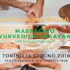 14 GIUGNO 2018 TORINO - LETTURA DEL POLSO E MASSAGGIO AYURVEDICO