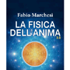 13 OTTOBRE 2018 BAGGIOVARA (MO) - LA FISICA DELL'ANIMA CON FABIO MARCHESI 