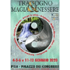 04-05-06 E 11 - 12 GENNAIO 2020 - PISA - TRA SOGNO MAGIA E BENESSERE