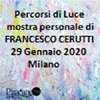 29 GENNAIO 2020 MILANO - PERCORSI DI LUCE - MOSTRA PERSONALE DI FRANCESCO CERUTTI