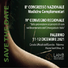 11 DICEMBRE 2021 PALERMO - II CONGRESSO NAZIONALE SULLE MEDICINE COMPLEMENTARI